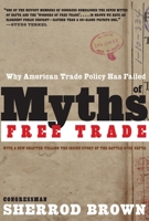 Myths of Free Trade: Why American Trade Policy Has Failed, Revised and Updated Edition 1595581243 Book Cover