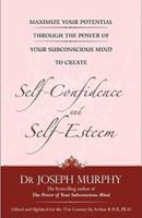 Maximize Your Potential Through the Power of Your Subconscious Mind to Develop Self-Confidence and Self-Esteem: Book 3 1401912168 Book Cover