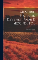 Memorie Storiche De'veneti Primi E Secondi. Ed... 1021213500 Book Cover