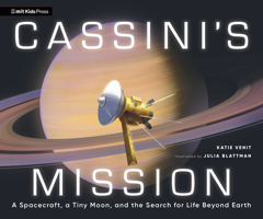 Cassini's Mission: A Spacecraft, a Tiny Moon, and the Search for Life Beyond Earth 1536232327 Book Cover