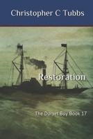 Restoration: The Dorset Boy Book 17 B0DT6VGLQL Book Cover