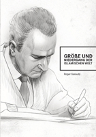 Größe und Niedergang der islamischen Welt (German Edition) 3384209192 Book Cover