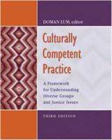 Culturally Competent Practice: A Framework for Understanding Diverse Groups & Justice Issues 0495189782 Book Cover