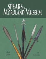 Spears of Moroland Museum Tenth Edition Volume # 01 1073682021 Book Cover