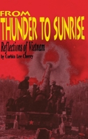 From Thunder to Sunrise: Reflections of Vietnam 1563111799 Book Cover