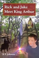 Rick and Jake Meet King Arthur II 1530533031 Book Cover