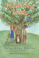 Polka Dot Mask 1838753923 Book Cover