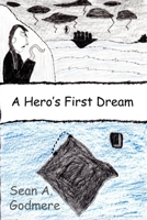 A Hero's First Dream B0FNQ62741 Book Cover