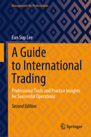 A Guide to International Trading: Professional Tools and Practice Insights for Successful Operations 3031399765 Book Cover