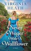 Never Wager with a Wallflower 1250393906 Book Cover