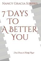 7 Days to a Better You 1986816265 Book Cover