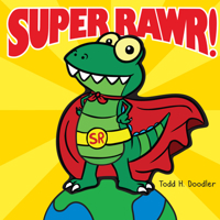 Super Rawr! 0545799694 Book Cover