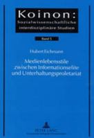 Medienlebensstile Zwischen Informationselite Und Unterhaltungsproletariat: Wissensungleichheiten Durch Die Differentielle Nutzung Von Printmedien, Fer 3631352433 Book Cover