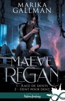 Rage de dents - Dent pour dent: Maeve Regan, T1 (French Edition) B09Z64DYFH Book Cover