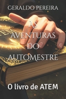 As aventuras do autoMestre: O livro de ATEM (Portuguese Edition) B0DSW9SY7P Book Cover