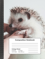 Composition Notebook: A Cute Hedgehog College Ruled Blank Lined Journal for Students, Kids, and Teens, at School, Work or Home 1661428444 Book Cover