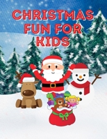 Christmas Fun For Kids B08MSLXL59 Book Cover
