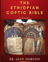 The Ethiopian Coptic Bible: An Overview B0BF28PC9N Book Cover