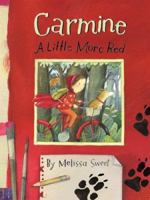 Carmine: A Little More Red 0618387943 Book Cover