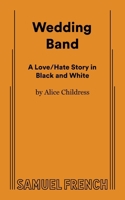 Wedding Band: A Love/Hate Story in Black and White 0573617694 Book Cover