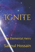 Ignite: The Elemental Heirs B0F5WSGRLQ Book Cover