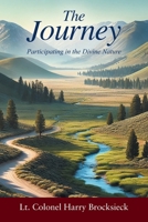 The Journey: Participating in the Divine Nature 1977277586 Book Cover