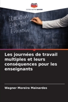 Les journées de travail multiples et leurs conséquences pour les enseignants (French Edition) 6208401151 Book Cover