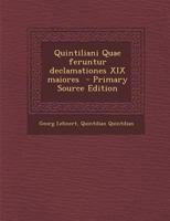 Quintiliani Quae Feruntur Declamationes Xix Maiores 1017683808 Book Cover