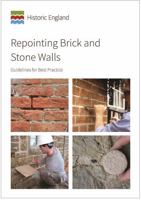 Repointing Brick and Stone Walls: Guidelines for Best Practice (Historic England Guidance) 1848024959 Book Cover