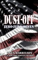 Dust Off Zero-Zero-Seven 1413778232 Book Cover