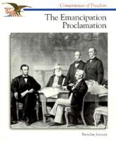 The Emancipation Proclamation (Cornerstones of Freedom) 0516262262 Book Cover