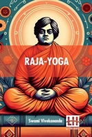 Raja-Yoga: Or, Conquering The Internal Nature B0DQLN4Q1T Book Cover