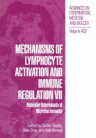 Advances in Experimental Medicine and Biology, Volume 452: Mechanisms of Lymphocyte Activation and Immune Regulation VII: Molecular Determinants of Microbial Immunity 146137443X Book Cover