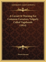 The Fraternitye of Vacabondes, by J. Awdeley 116451881X Book Cover