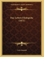 Due Lettere Filologiche 1272097072 Book Cover