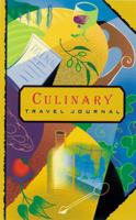 Culinary Travel Journal 1580081622 Book Cover