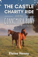 The Castle Charity Ride and the Connemara Pony - The Coral Cove Horses Series 1915542308 Book Cover