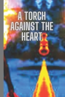 A Torch Against The Heart B0BRLY2ZN8 Book Cover