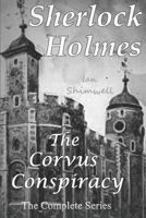 Sherlock Holmes The Corvus Conspiracy: The Complete Series 1790222192 Book Cover