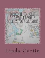 Welcome To HollyDay Valley Vol.2: Seasons and Months with the Holly's 1499181302 Book Cover