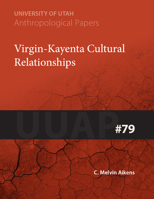 Virgin-Kayenta Cultural Relationships: UUAP 79 1607811111 Book Cover