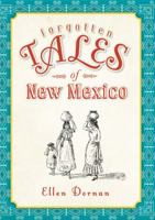 Forgotten Tales of New Mexico 1609494857 Book Cover