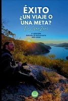 Éxito ¿Un Viaje o Una Meta? Edición Especial 15 Aniversario: Un libro para el incremento del desarrollo personal y profesional (Spanish Edition) B0H6PQQK2G Book Cover