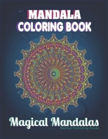The Mandala Coloring Book: magical mandalas | Beautiful Mandalas for Stress Relief and Relaxation | mandala coloring books B08HT564FW Book Cover