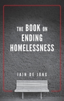 The Book on Ending Homelessness 152555414X Book Cover