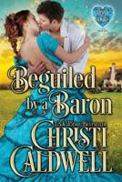 Beguiled by a Baron 1547203471 Book Cover