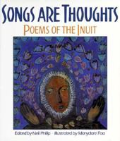 Songs Are Thoughts: Poems of the Inuit 0531068935 Book Cover