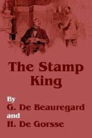 The Stamp King 1410102378 Book Cover