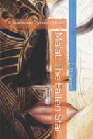 Ma'at: The Fallen Star: A Starblood Dynasty Novel (Starblood Dynasty Series) B0G52S9Y8Y Book Cover