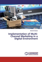 Implementation of Multi-Channel Marketing in a Digital Environment 6139935938 Book Cover